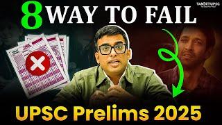 *Stop* doing these mistakes to clear Prelims 2025 | UPSC Prelims 2025 preparation strategy