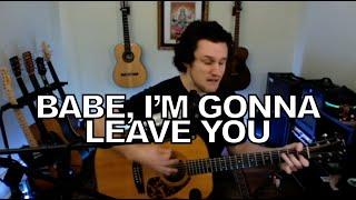 Babe, I'm Gonna Leave You - Led Zeppelin (acoustic cover)