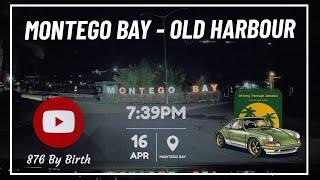 Travelling from MONTEGO BAY to OLD HARBOUR | Night Time Drive throughout JAMAICA | 876 By Birth