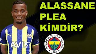 Alassane Pléa Kimdir? | Plea Skills | Fenerbahçe'nin Yeni Transferi Plea