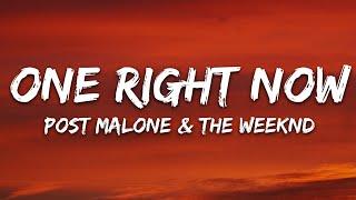 Post Malone, The Weeknd - One Right Now (Lyrics)