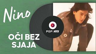 Nino - Oči bez sjaja - (Audio 1994) HD