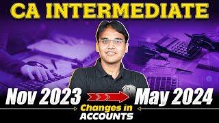 CA Inter Nov 2023 - May 2024 || Changes in Accounts || CA Intermediate by PW