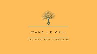 Wake Up Call (7.15.24): Introducing A New Show from Onramp Media