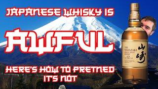 How to Pretend to like Japanese Whisky