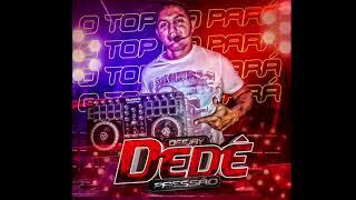 SET. MARCANTES DJ DEDÊ PRESSÃO AGOSTO 2020