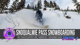 Snoqualmie Pass Backcountry Snowboarding // Ep3