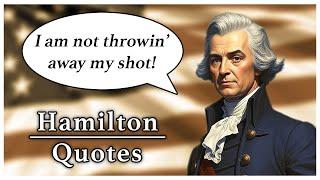 Alexander Hamilton Quotes - Words of Wisdom For 2025 and Beyond