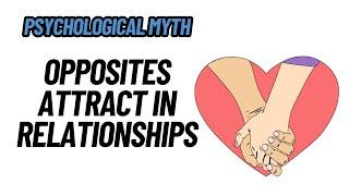 Dangerous Myth About Opposites Attracting in Relationships You Need to Know