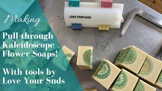 Making Soap with Kaleidoscope Pull Through Tools by Love your Suds 