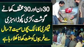 30 Days And 30 Different Foods - 7 Years Se Ghareebon Ko Free Khana Khilane Wala Factory Owner