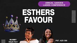 DAY 2 ANNUAL GARDEN LADIES CONFERENCE | ESTHERS FAVOUR WITH PASTOR AZO OBI OGBO | 8TH JUNE, 2024