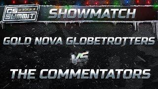 Gold Nova Globetrotters vs The Commentators - cs_summit 5: Showmatch - 5 Gold Novas vs Casters