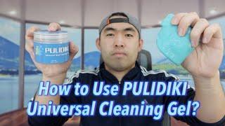 How to Use PULIDIKI Universal Cleaning Gel?