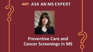 Preventive Care and Cancer Screenings in MS