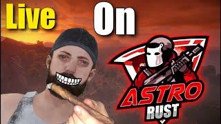 live on Astro rust 2x (getting litty)