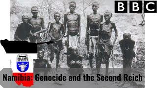 Namibia:  Genocide and the Second Reich - Germany in Africa - German South West Africa (Namibia)