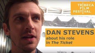 The Ticket - Dan Stevens about his role in the upcoming movie