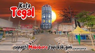 KOTA TEGAL | KOTANYA SEPERTI MALIOBORO KEREN  RAPI DAN INDAH