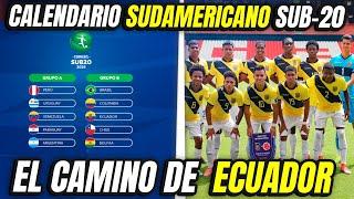 CALENDARIO SUDAMERICANO SUB-20 | EL CAMINO DE ECUADOR - FIXTURE, DETALLES, JUGADORES | TODO DETALLES