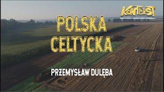 Celtowie na ziemiach polskich - Przemysław Dulęba, Dawid Sych | KONTEKST 4