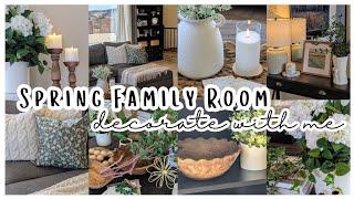 2025 SPRING DECORATE WITH ME│SPRING DECORATING IDEAS & INSPIRATION│SPRING FAMILY ROOM