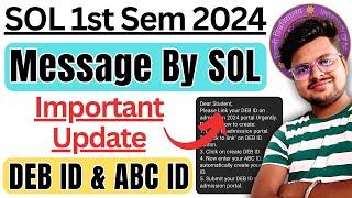 Urgent Update! DU SOL 1st Semester 2024: DEB ID & ABC ID Must-Have – Don’t Miss This!