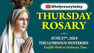 THURSDAY HOLY ROSARY  JUNE 27, 2024  LUMINOUS MYSTERIES OF THE ROSARY [VIRTUAL] #holyrosarytoday