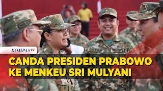 Canda Presiden Prabowo ke Menkeu Sri Mulyani saat di Akmil Magelang