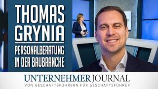 Thomas Grynia im Interview: So geht Personalberatung in der Baubranche | UnternehmerJournal TV