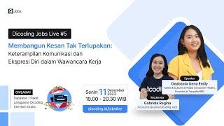 Dicoding Jobs Live #5 - Membangun Kesan Tak Terlupakan: Keterampilan Komunikasi & Ekspresi Diri