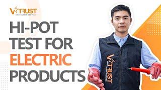 Hi-Pot Test | Safety Testing for Electrical & Electronics | Quality Control in China, India, Vietnam