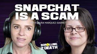 Snapchat is a Scam: Here's the Proof (with Laura Marquez-Garrett)