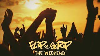 Flip Da Scrip - The Weekend (ft. SoniQ) - New 2017