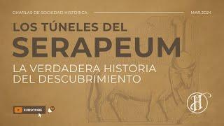 LA VERDADERA HISTORIA DEL DESCUBRIMIENTO DE... LOS TÚNELES DEL SERAPEUM