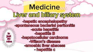 Liver & Biliary System |Hepatic Encephalopathy SBP Acute Hepatitis |Wilson Disease @mbbsmedico3814