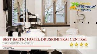 BEST BALTIC Hotel Druskininkai Central - Druskininkai Hotels, Lithuania