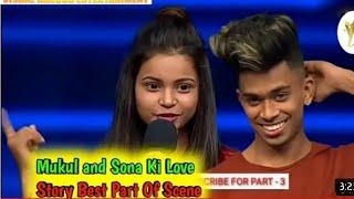 mukul Gain and sona ki love Story ll India Best Dancer ll