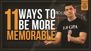 11 Ways to Be More Memorable