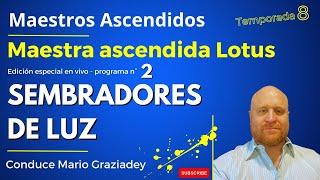 Maestros Ascendidos - Especial Sembradores de Luz - Temporada 8 capitulo 2