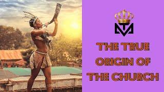 The True Origin of the Church ::: Mind Theorist - Debate Edition ::: Muntu Na Bantu Narrowcast