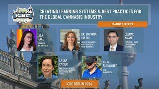 Creating Learning Systems & Best Practices for the Global Cannabis Industry - ICBC BERLIN 2024