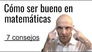 CÓMO SER BUENO EN MATEMÁTICAS.