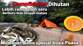 Camping Berburu Ikan Mahser dan Sidat Tengah Malam Masak Menu Berbuka Ditepi Sungai Menggugah Selera