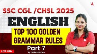 SSC CGL /CHSL 2025 | English Top 100 Golden Grammar Rules For CGL/CHSL 2025 | Part 7 | Pratibha Mam