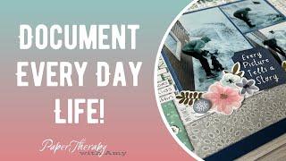 Document Everyday Life with Scrapbooking