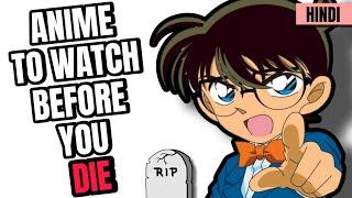Watch these 10 ANIME before you die! (HINDI)