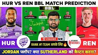 HUR vs REN Dream11,HUR vs REN Dream11 Prediction, Hobart Hurricanes vs Melbourne Renegades BBL Today