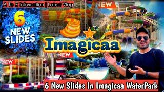 Imagicaa Water Park Khopoli 6 New Slides Launch Tickets Price Food A to Z Information | KanaiyaBarai