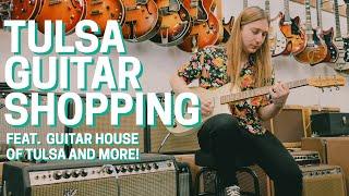 Guitar Shopping Adventure in Tulsa: Guitar House of Tulsa & More!